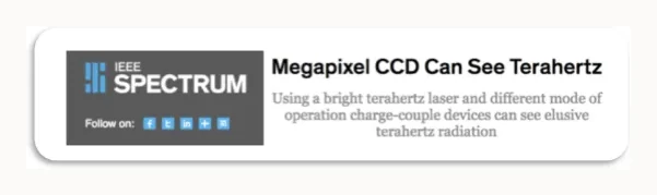 IEEE Spectrum — Megapixel CCD Can See Terahertz
